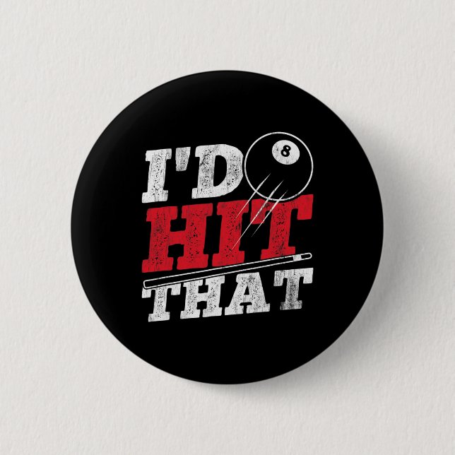 Id Hit That Cue Pool Billiards  6 Cm Round Badge (Front)