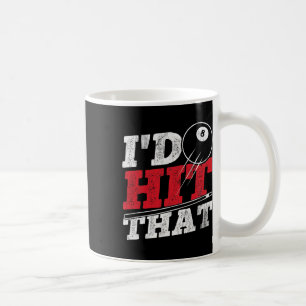 Id Hit That Cue Pool Billiards Coffee Mug
