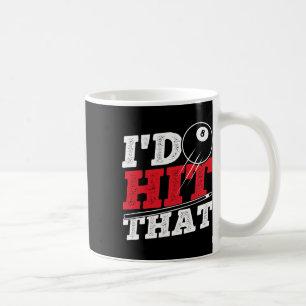 Id Hit That Cue Pool Billiards Coffee Mug