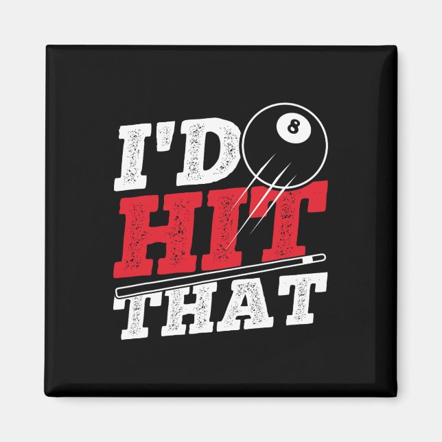 Id Hit That Cue Pool Billiards  Magnet (Front)
