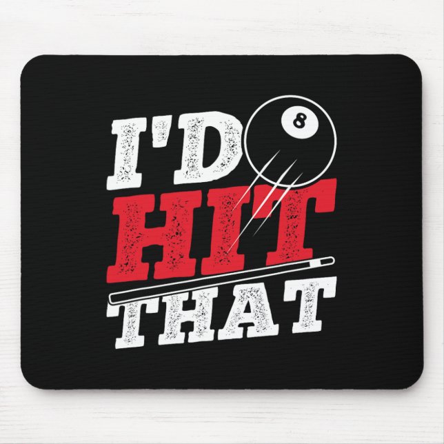 Id Hit That Cue Pool Billiards  Mouse Pad (Front)