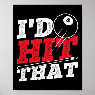 Id Hit That Cue Pool Billiards  Poster