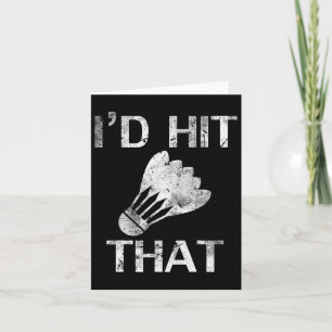 I'd Hit That Funny Badminton Player Cool Love Gift Card