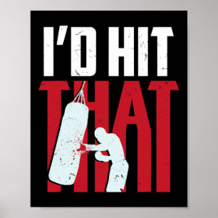 I'd Hit That Funny Boxing Kickboxing Gift Poster