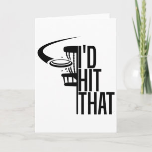I'd Hit That Funny Disc Golf Sports Gift Frisbee G Card