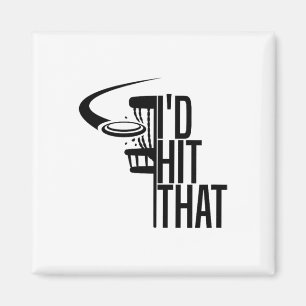 I'd Hit That Funny Disc Golf Sports Gift Frisbee G Magnet