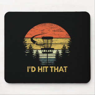 I'd Hit That Funny Disc Golf Vintage Frisbee Golfi Mouse Pad