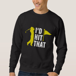 I'd Hit That Funny Disc Golf Vintage Sweatshirt