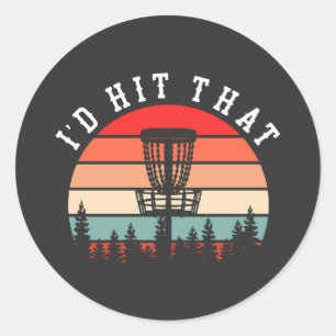 I'd Hit That   Funny Retro Disc Golf Classic Round Sticker