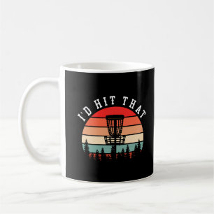 I'd Hit That Funny Retro Disc Golf Coffee Mug