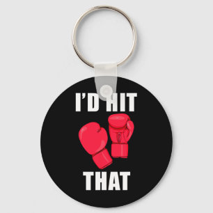 I'd Hit That Funny Saying Kickboxing Men Women Key Ring