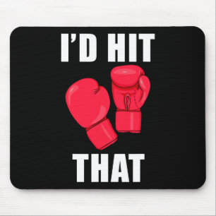I'd Hit That Funny Saying Kickboxing Men Women Mouse Pad