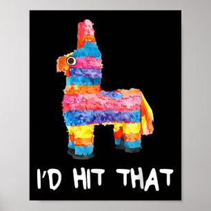 I'd Hit That Pinata Cinco De Mayo Party Pinata Gif Poster