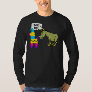 Id Hit That Pinata Donkey Lets Fiesta Cinco De May T-Shirt