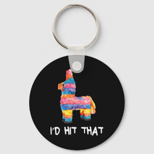 I'd Hit That Pinata Shirt Men Women Kids Cinco De  Key Ring