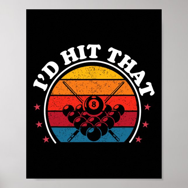 Id Hit That Pool Player Funny Billiards Lover Dad  Poster (Front)