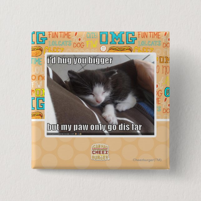 I'd hug you bigger 15 cm square badge (Front)