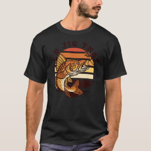 I'd Jig That Hooks Lures Zander Expert Walleye Fis T-Shirt