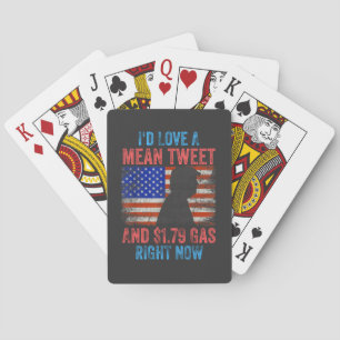 I'd Love A Mean Tweet Playing Cards