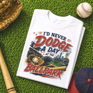 I'd Never Dodge a Day at the Ballpark Baseball Tri-Blend Shirt