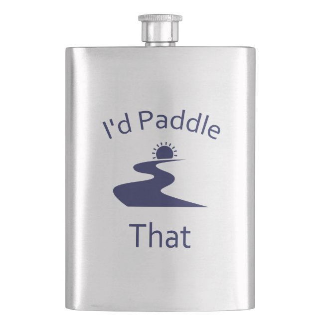 I'd Paddle That Hip Flask (Front)