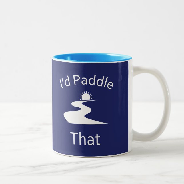 I'd Paddle That Two-Tone Coffee Mug (Right)
