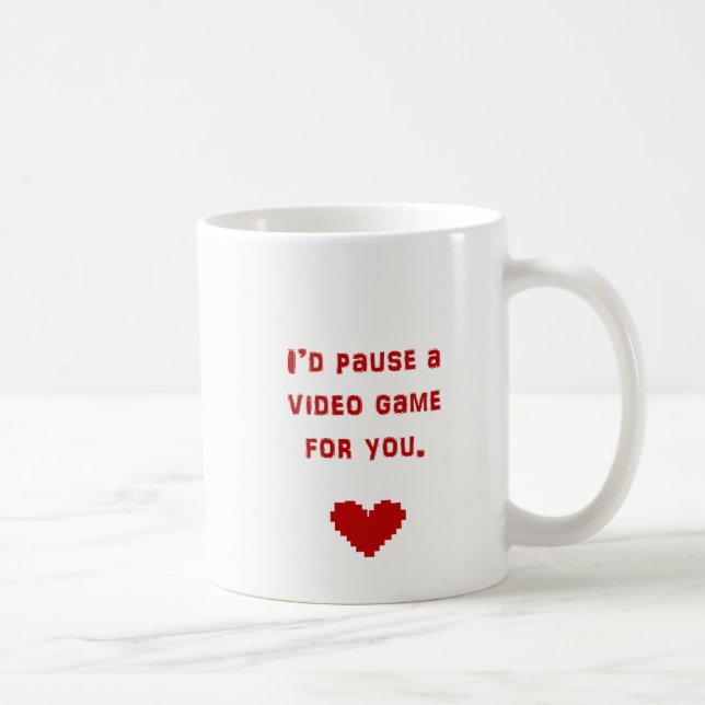 I'd Pause a Video Game For You mug (Right)