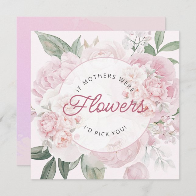 I'd Pick You Mother's Day Peony Flowers Card (Front/Back)