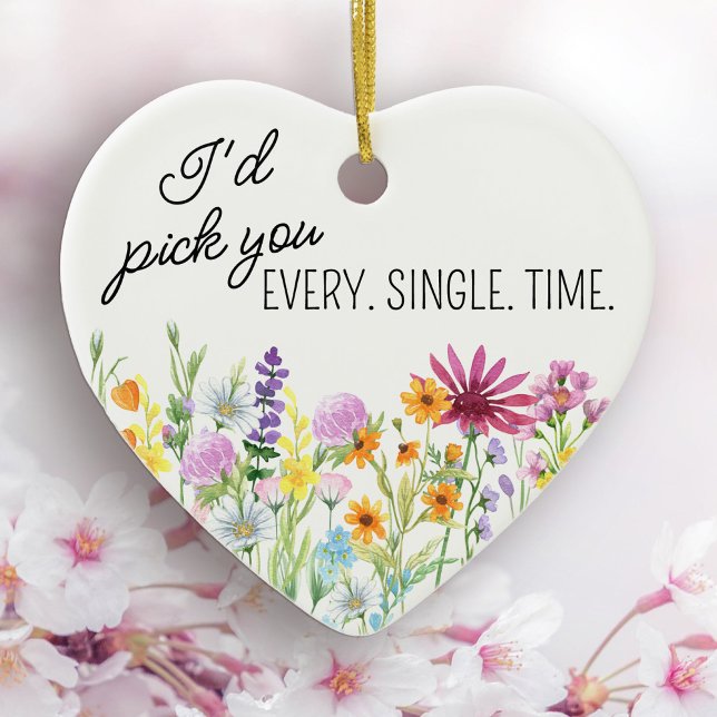 I'd Pick You Wildflower Meadow Floral Personalized Ceramic Ornament (Heart shaped wildflower ornament with personal wording on the back)
