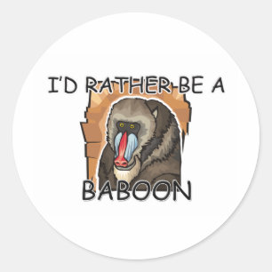 I'd Rather Be A Baboon Classic Round Sticker