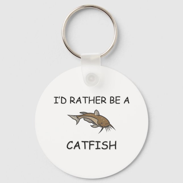I'd Rather Be A Catfish Key Ring (Front)