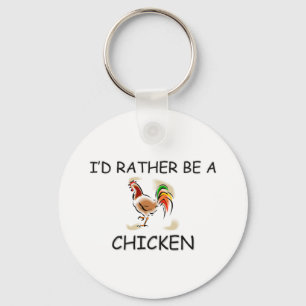 I'd Rather Be A Chicken Key Ring