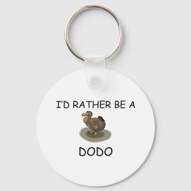 I'd Rather Be A Dodo Key Ring (Front)