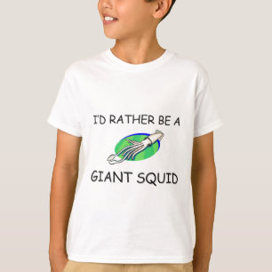 I'd Rather Be A Giant Squid T-Shirt