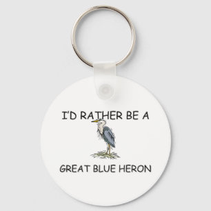 I'd Rather Be A Great Blue Heron Key Ring