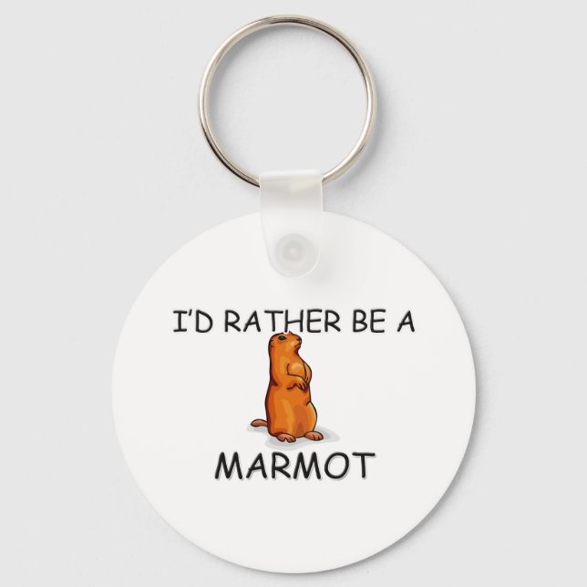 I'd Rather Be A Marmot Key Ring (Front)