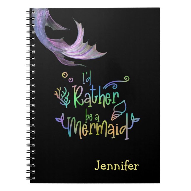 I'd Rather Be a Mermaid Rainbow Personalised Notebook (Front)
