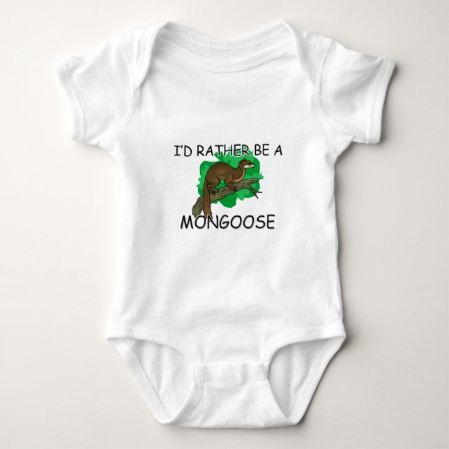 I'd Rather Be A Mongoose Baby Bodysuit (Front)