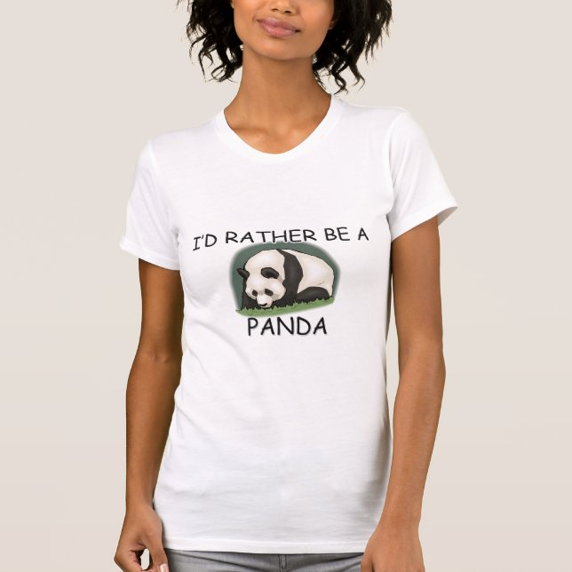 I'd Rather Be A Panda Bear T-Shirt (Front)