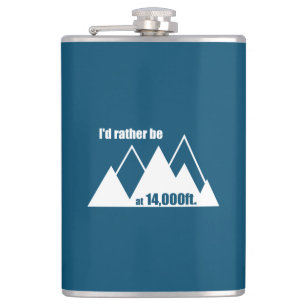 I'd Rather Be At 14,000 Feet Mountain Hip Flask