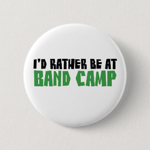 I'd Rather be at Band Camp 6 Cm Round Badge