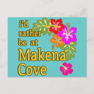 I'd Rather be at Makena Cove Hawaii Postcard
