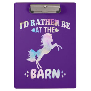 I'd Rather Be At The Barn Clipboard