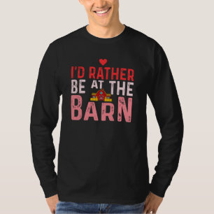I'd Rather Be at The Barn Horse Owner Trainer Coun T-Shirt