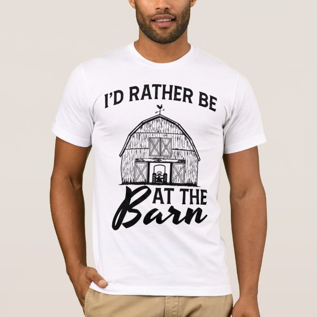 I'd Rather Be At The Barn    T-Shirt (Front)