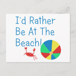 I'd Rather Be At The Beach Postcard