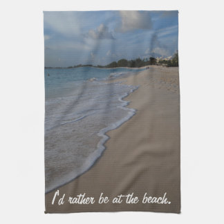 I'd Rather Be at the Beach Tea Towel