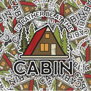 I'd Rather Be At The Cabin   Die-Cut Sticker 