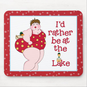 I'd Rather Be At The Lake! Mouse Pad