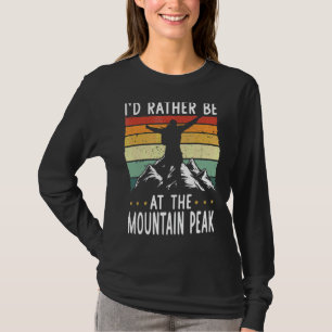 I'd Rather Be At The Mountain Peak Hiking Camping T-Shirt